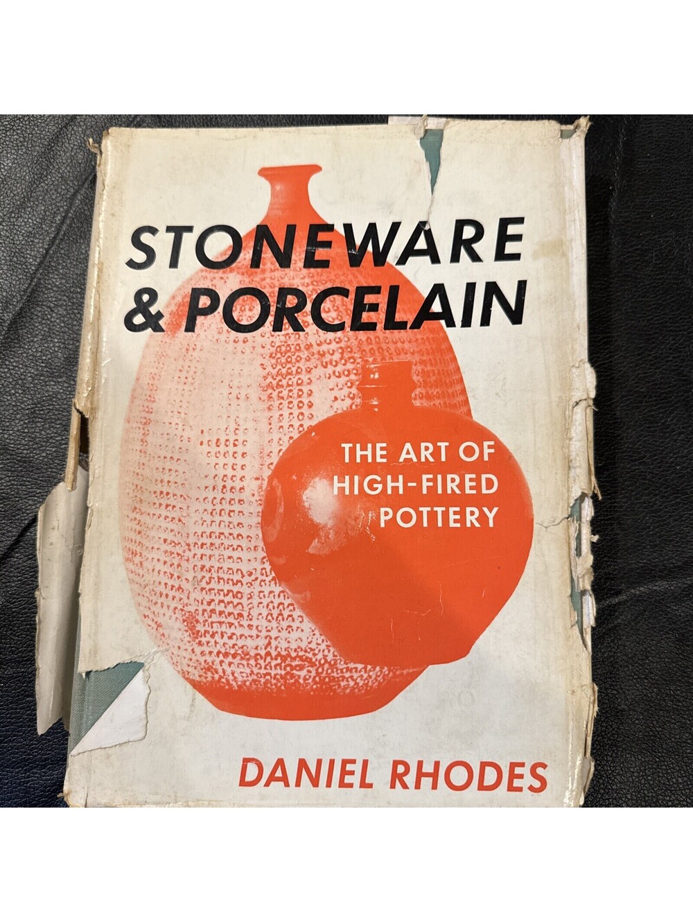 STONEWARE & PORCELAIN - THE ART OF HIGH-FIRED POTTERY By Daniel Rhodes HTF